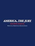 AMERICA, THE JURY ~ FOURTH SEQUEL: AMERICA, THE