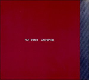 Pan Sonic - Aaltopiiri - Zortam Music