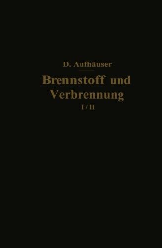 Brennstoff und Verbrennung: II. Teil: Verbrennung (German Edition)