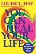 You Can Heal Your Life by Louise Hay (2008-05-01)