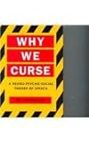 Why We Curse : A Neuro-Psycho-Social Theory of Speech, Jay, Timothy, 1556197586