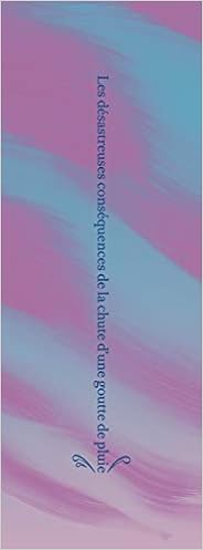 couverture de : Les d&eacute;sastreuses cons&eacute;quences de la chute d'une goutte de...