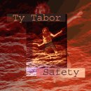 Ty Tabor - Safety - Zortam Music
