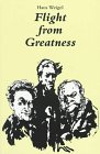 Flight from Greatness: Six Variations on Perfection in Imperfection (STUDIES IN AUSTRIAN LITERATURE, by Hans Weigel, Lowell A. Bangerter