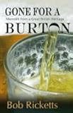 Image de Gone for a Burton: Memories from a Great British Heritage