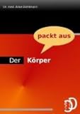 Der Körper packt aus
