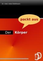 Der Körper packt aus von Manuel Seibel