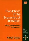 Foundations of the Economics of Innovation : Theory, Measurement and Practice, Grupp, Hariolf, 1858987164