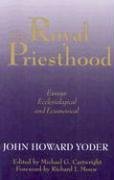 The Royal Priesthood Essays Ecclesiastical And Ecumenical Buy Online In Belize At Belize Desertcart Com Productid 11831386