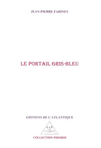 Le  portail gris-bleu
