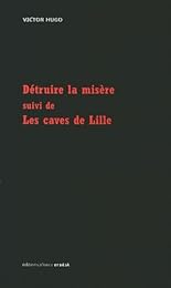 Détruire la misère