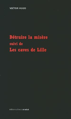 Détruire la misère