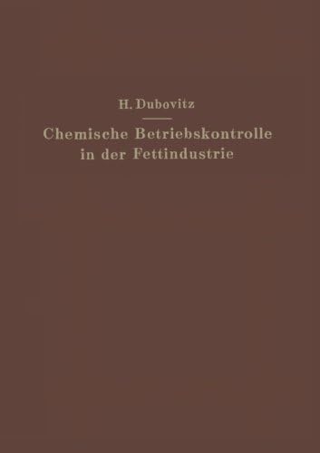 Chemische Betriebskontrolle in der Fettindustrie (German Edition)