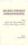 Holmes-Sheehan Correspondence : The Letters of Justice Oliver Wendell Holmes, Jr. and Canon Patrick Augustine Sheehan, Burton, David, 0823215253