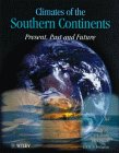 Climates of the Southern Continents : Present, Past and Future, Hobbs, J. E. and Bridgman, H. A., 0471949264