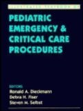 Illustrated Textbook of Pediatric Emergency & Critical Care Procedures, 1e (Illustrated Colour Text)