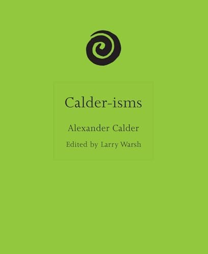 Calder: The Conquest of Space: The Later Years: 1940-1976 (A Life