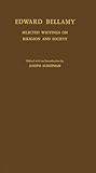 Selected Writings on Religion and Society, Bellamy, Edward, 0837173590