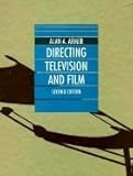 Directing Television and Film (Wadsworth Series in Television and Film) by 