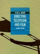 Directing Television and Film (Wadsworth Series in Television and Film) by Alan A. Armer