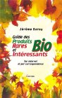 Guide des produits bio, rares et intéressants sur internet et par correspondance