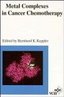 Metal Complexes in Cancer ChemoTherapy, , 3527284257