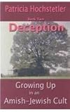 Deception: Growing Up in an Amish-Jewish Cult by