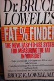 Dr. Bruce Lowell's Fat Finder by Bruce K. Lowell (Paperback)