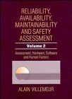 Reliability, Availability, Maintainability and Safety Assessment, Assessment, Hardware, Software and Human Factors, Villemeur, Alain, 0471930490