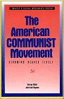 The American Communist Movement : Storming Heaven Itself, Klehr, Harvey E. and Haynes, John E., 080573855X