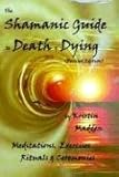 Shamanic Guide to Death and Dying by 