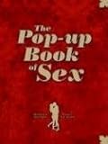 The Pop-up Book of Sex by 