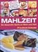 MAHLZEIT: Die klassische Küche an Rhein und Ruhr. Mit vielen Rabatt-Coupons