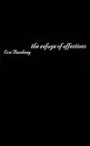 The Refuge of Affections : Family and American Reform Politics, 1900-1920, Rauchway, Eric, 0231121466