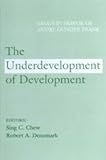 The Underdevelopment of Development : Essays in Honor of Andre Gunder Frank, , 0803972601