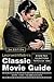 Leonard Maltin's Classic Movie Guide: From the Silent Era Through 1965 [Paperback] by 
