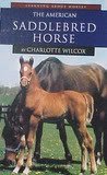 The American Saddlebred Horse (Learning About Horses Series)