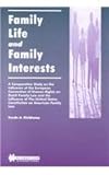 Family Life and Family Interests : A Comparative Study of the Influence of the European Convention of Human Rights on Dutch Family Law and the Influence of the United States Constitution on American Family Law, Kleijkamp, Gerda A., 9041111360