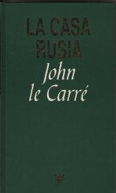 La Casa Rusia (The Russia House) (Spanish/Espanol) 8447301486 Book Cover