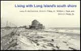 Living with Long Island's South Shore, McCormick, Larry and Neal, William J., 082230502X