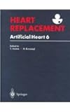 The Proceedings of the 6th International Symposium on Artificial Heart and Assist Devices, July 30-31, 1996 Tokyo, Japan No. 6, , 4431702091