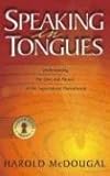 Speaking in Tongues: Understanding the Uses and Abuses of This Supernatural Phenomena (Master Key) by 
