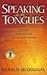 Speaking in Tongues: Understanding the Uses and Abuses of This Supernatural Phenomena (Master Key) by 