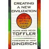 Creating a New Civilization: The Politics of the Third Wave