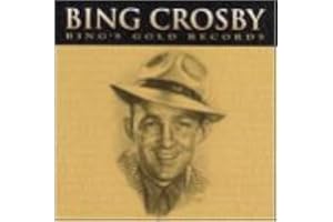Bing's Gold Records: Original Decca Recordings