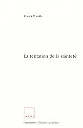 La  tentation de la sainteté