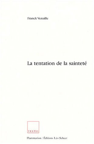 La  tentation de la sainteté