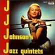 J. J. Johnson's Jazz Quintets
