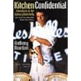 Kitchen Confidential: Adventures in the Culinary Underbelly