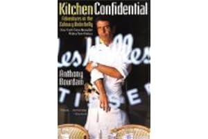 Kitchen Confidential: Adventures in the Culinary Underbelly